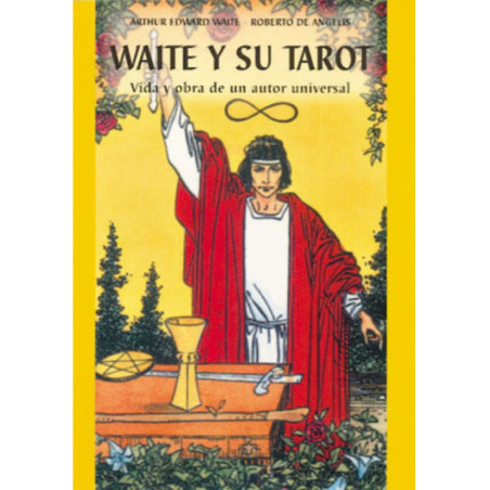 Waite y su Tarot, Vida y Obra de su Autor