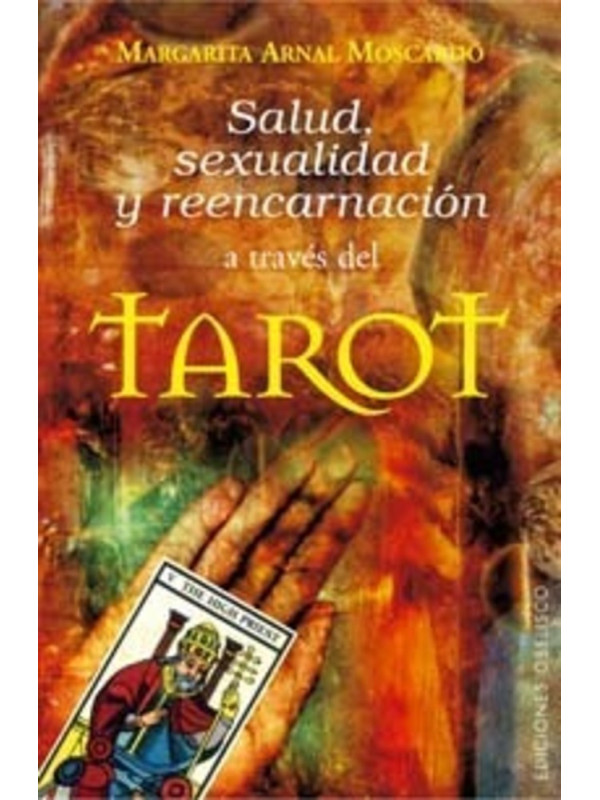 Libro Salud, Sexualidad y Reencarnación a Través del Tarot