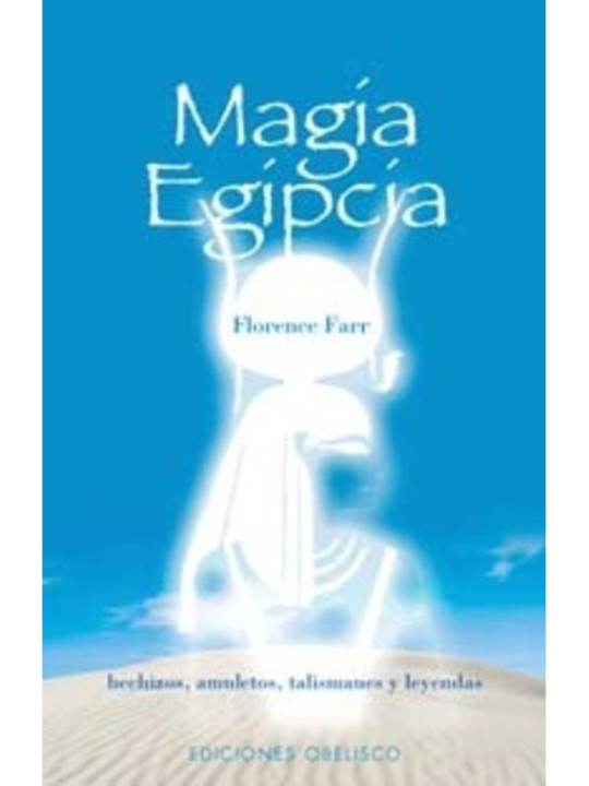 Magia Egipcia, Amuletos, talismanes, hechizos y Leyendas