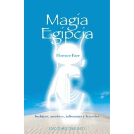 Magia Egipcia, Amuletos, talismanes, hechizos y Leyendas