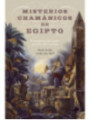 Misterios Chamánicos de Egipto