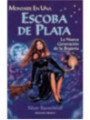 Montarse En Una Escoba de Plata.