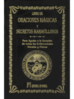 El Libro de Oraciones Mágicas y Secretos Maravillosos
