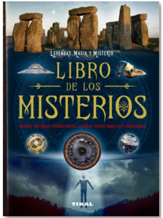 Libro de los misterios. Enigmas, creencias, pseudociencias, leyendas.