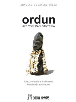 Ordun, Aye Yoruba y Santería