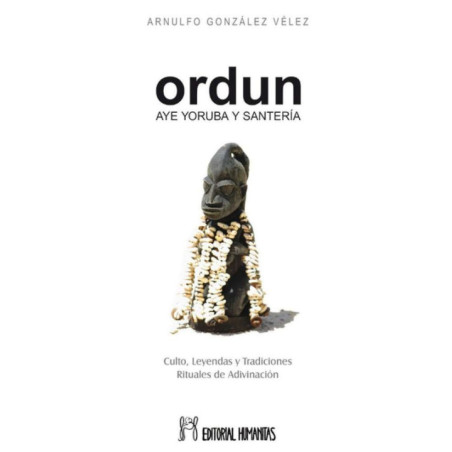 Ordun, Aye Yoruba y Santería