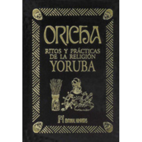 Oricha, Ritos de la Religión Yoruba. Edición Terciopelo