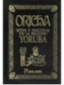 Oricha, Ritos de la Religión Yoruba. Edición Terciopelo