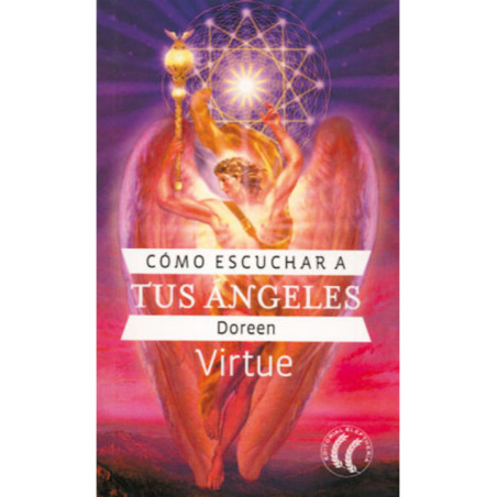 Como Escuchar a tus Ángeles. De Doreen Virtue