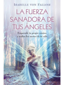 La Fuerza Sanadora de tus Ángeles