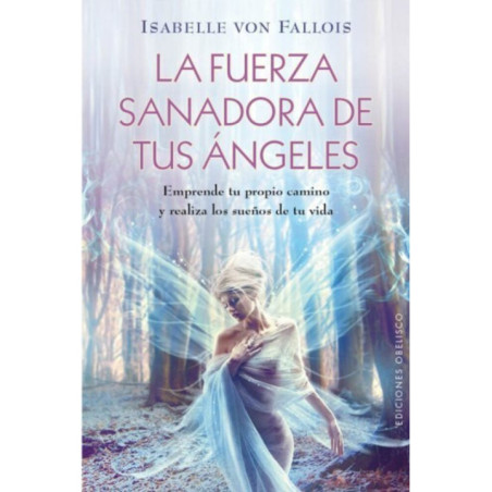 La Fuerza Sanadora de tus Ángeles