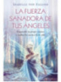 La Fuerza Sanadora de tus Ángeles