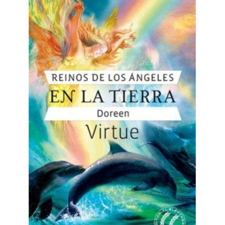 Reino de los Ángeles en la Tierra. De Doreen Virtue