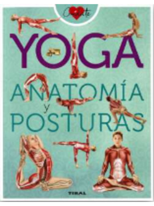 Yoga. Anatomía y posturas.
