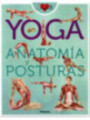 Yoga. Anatomía y posturas.