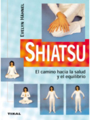Shiatsu. El camino hacia la salud y el equilibrio