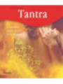 Tantra. La consciencia sagrada del sexo y de la existencia.