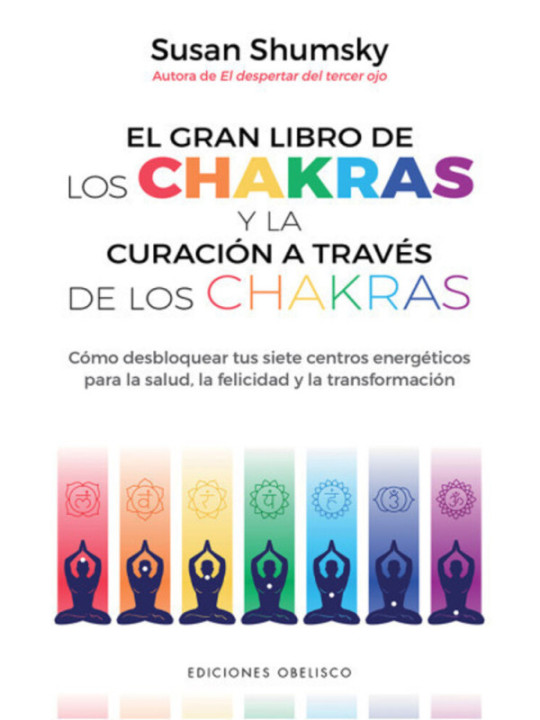 El Gran Libro de los Chakras y la Curación a través de los Chakras