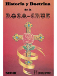 Libro Historia y Doctrina de la Rosa-Cruz