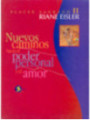 Nuevos Caminos hacia el Poder Personal y el Amor.