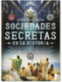 Sociedades Secretas en la Historia.