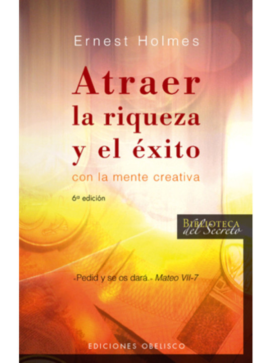 Atraer la Riqueza y el Éxito con la Mente Creativa
