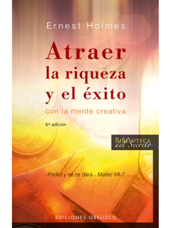 Atraer la Riqueza y el Éxito con la Mente Creativa