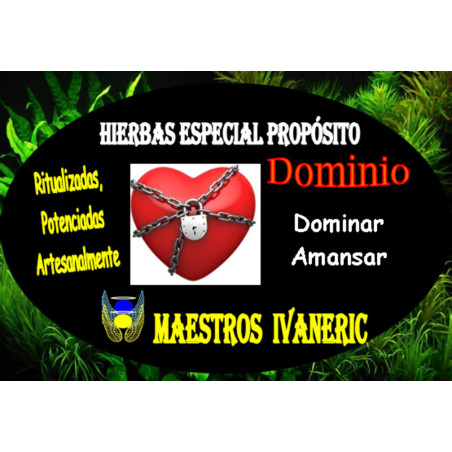 Hierbas Mágicas de Propósito Dominio. Dominar y Amansar