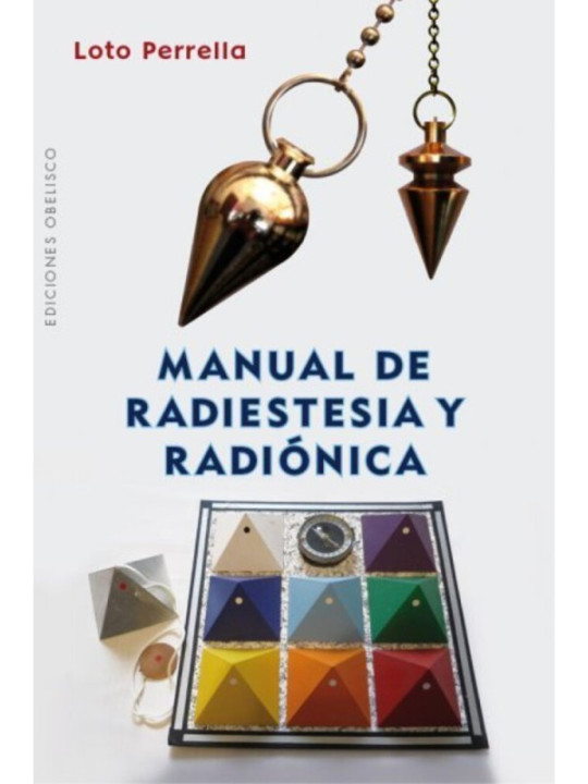 Manual de Radiestesia y Radiónica