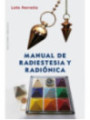 Manual de Radiestesia y Radiónica
