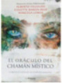 El Oráculo del Chaman Mistico. Libro mas Cartas
