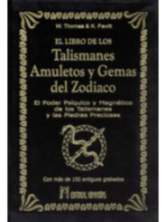 El Libro de los Talismanes Amuletos y Gemas del Zodiaco