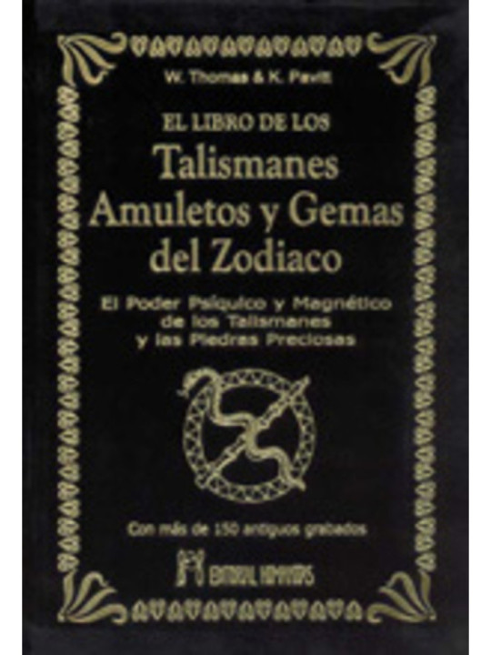 El Libro de los Talismanes Amuletos y Gemas del Zodiaco