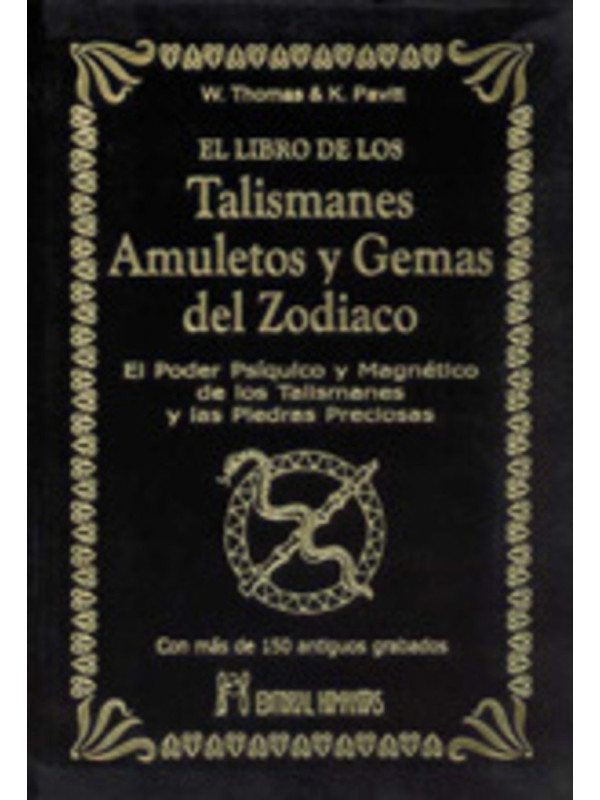 El Libro de los Talismanes Amuletos y Gemas del Zodiaco