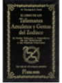 El Libro de los Talismanes Amuletos y Gemas del Zodiaco