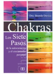 Chakras los Siete Pasos de la Autocuración y el Crecimiento Personal