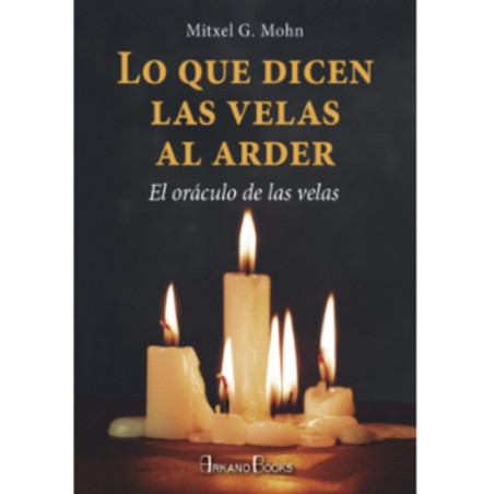 Lo que Dicen las Velas al Arder