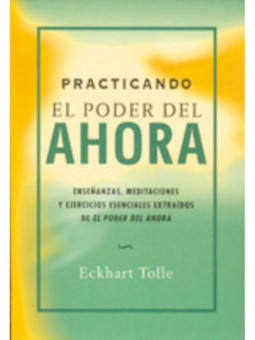 Practicando el Poder del Ahora