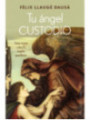 Tu Ángel Custodio, Aprende invocar los 72 Ángeles Guardianes