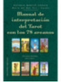 Manual de Interpretación del Tarot con los 78 Arcanos
