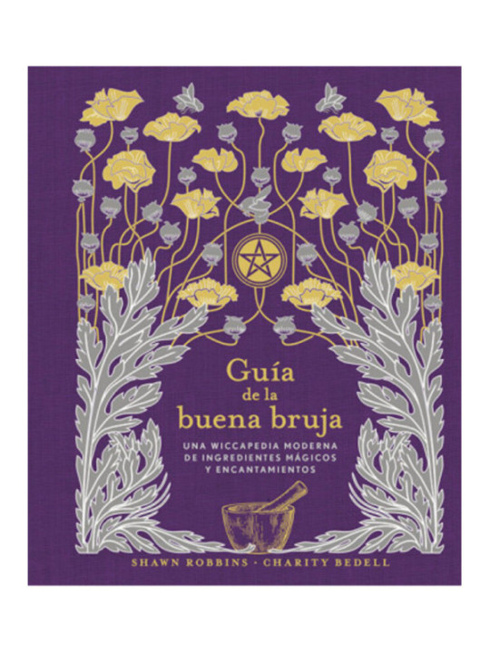Guía de La buena Bruja. Una Guía de ingredientes Mágicos