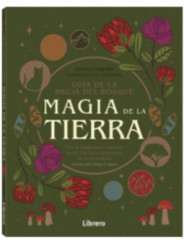 Guía de la bruja del bosque, Magia de la tierra.