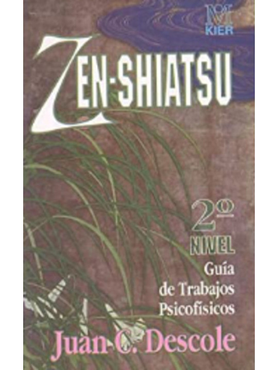 Zen-Shiatsu. Guía de trabajos Psicofísicos.
