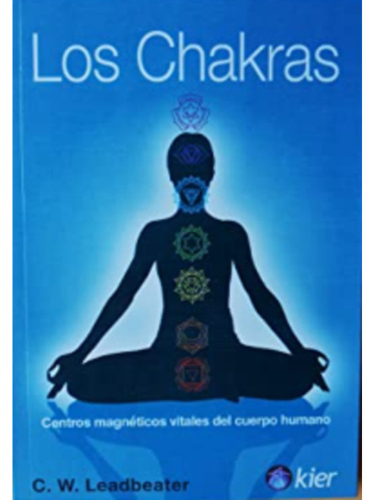 Los Chakras. Centros magnéticos vitales del cuerpo humano