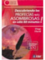 Profecías asombrosas en sólo 60 minutos.