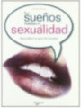 Tus sueños Hablan de tu Sexualidad