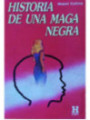 Historia de una Maga negra.