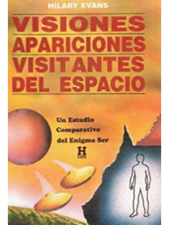 Visiones, apariciones, visitantes del espacio.