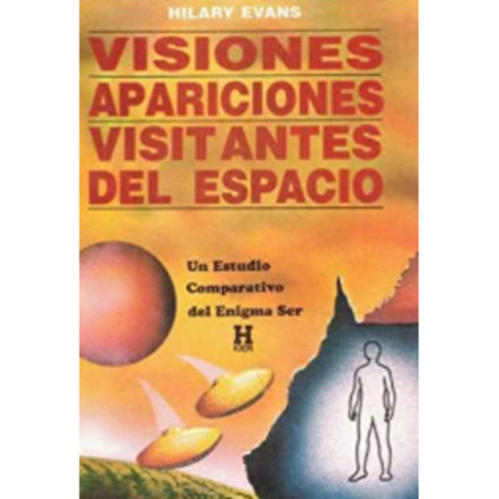 Visiones, apariciones, visitantes del espacio.