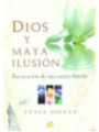 Dios y Maya Ilusión. Recreación de un cuento hindú.
